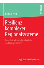 Resilienz komplexer Regionalsysteme