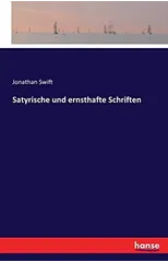 Satyrische Und Ernsthafte Schriften