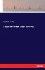 Geschichte Der Stadt Worms