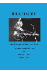 Bill Haley - The Father Of Rock & Roll - Book 2