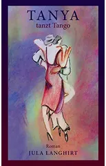 Tanya tanzt Tango