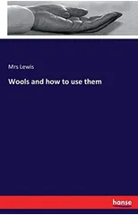 Wools and How to Use Them