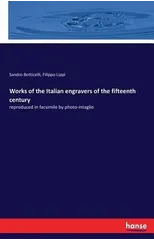 Works of the Italian engravers of the fifteenth century