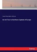 An Art Tour to Northern Capitals of Europe