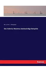 Des Valerius Maximus denkwurdige Beispiele