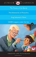 Junior Classicbook 6 (the Mutiny of the Bounty, the Adventures of Pinocchio, King Solomon's Mines, 20,000 Leagues Under the Sea) (Junior Classics)