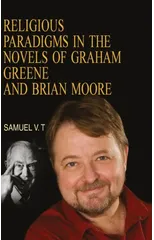Religious Paradigms in the Novels of Graham Greene and Brian Moore