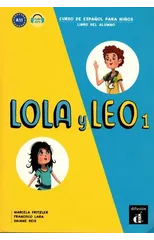 Lola y Leo 1 - Libro del alumno (A1.1)