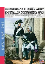 Uniforms of Russian army during the Napoleonic war vol.2