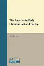 The Apostles in Early Christian Art and Poetry