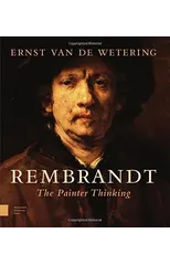 Rembrandt. The Painter Thinking