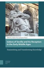 Isidore of Seville and his Reception in the Early Middle Ages