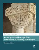 Art in Spain and Portugal from the Romans to the Early Middle Ages
