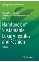 Handbook of Sustainable Luxury Textiles and Fashion