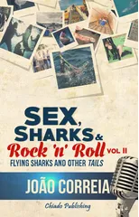 Sex, Sharks & Rock & Roll -- II