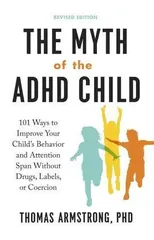 The Myth of the ADHD Child