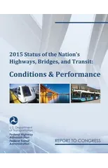 2015 Status of the Nation's Highways, Bridges, and Transit Conditions & Performance Report to Congress