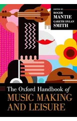 The Oxford Handbook of Music Making and Leisure
