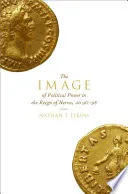 The Image of Political Power in the Reign of Nerva, AD 96-98