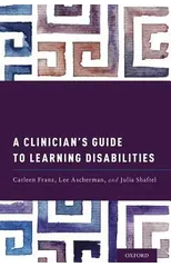 A Clinician's Guide to Learning Disabilities