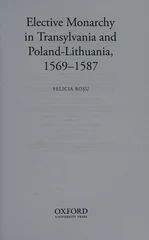 Elective Monarchy in Transylvania and Poland-Lithuania, 1569-1587