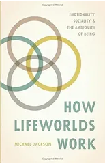 How Lifeworlds Work