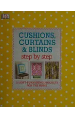 Cushions, Curtains and Blinds Step by Step