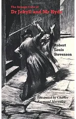 The Strange Case of Dr Jekyll and Mr Hyde ( Illustrated by Charles Raymond Macauley )