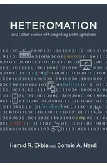 Heteromation, and Other Stories of Computing and Capitalism