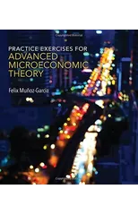 Practice Exercises for Advanced Microeconomic Theory