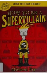 How To Be A Supervillain