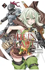 Goblin Slayer, Vol. 2 (Novel)