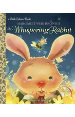 Margaret Wise Brown's The Whispering Rabbit