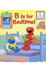 B Is for Bedtime! (Sesame Street)