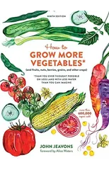 How to Grow More Vegetables, Ninth Edition