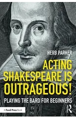 Acting Shakespeare is Outrageous!