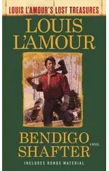 Bendigo Shafter (Louis L'Amour's Lost Treasures)