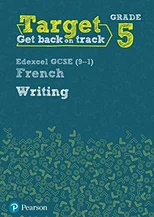 Target Grade 5 Writing Edexcel GCSE (9-1) French Workbook