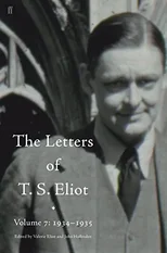 Letters of T. S. Eliot Volume 7