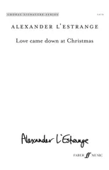 Love came down at Christmas (Mixed Voice Choir)