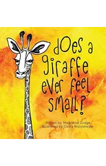 Does A Giraffe Ever Feel Small?