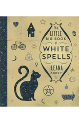 The Little Big Book of White Spells