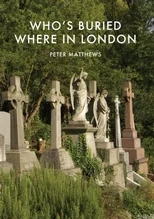 Who’s Buried Where in London