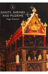 Saints, Shrines and Pilgrims
