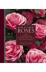 How to Grow Roses