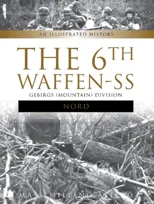 The 6th Waffen-SS Gebirgs (Mountain) Division "Nord"