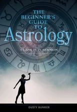 The Beginner's Guide to Astrology