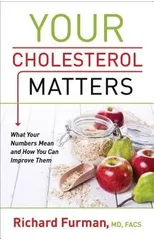 Your Cholesterol Matters – What Your Numbers Mean and How You Can Improve Them