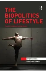 The Biopolitics of Lifestyle