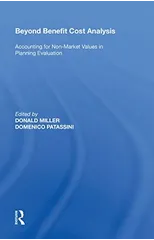Beyond Benefit Cost Analysis